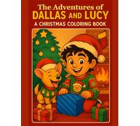 The Adventures of Dallas and Lucy: A Christmas coloring book