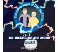 The Adventures Of Dan And Tom: Ice Creams On The Moon