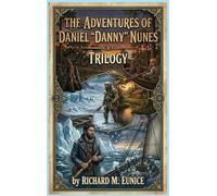 The Adventures of Daniel "Danny" Nunes Trilogy