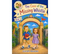 The Adventures of David and Lylah The Case of the Missing Whistle