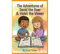 The Adventures of David the Doer & Violet the Viewer