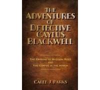 The Adventures Of Detective Caylus Blackwell - The Framing Of Madison Reed And The Corpse In The Armor