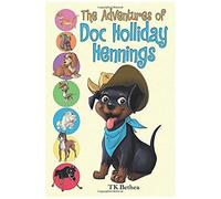 The Adventures Of Doc Holliday Hennings