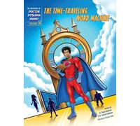The Adventures of Doctor Dyslexia Dude: The Time-Traveling Word Machine