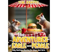 The Adventures of Earle and Pearle: Silly Bedtime Stories for Boys and Girls