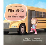 The Adventures of Ella Bella and The New School