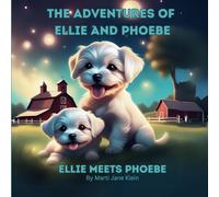 The Adventures Of Ellie And Phoebe: Ellie Meets Phoebe