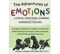 The Adventures of Emotions: A Social-Emotional Learning Workbook for Kids