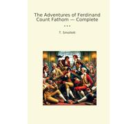 The Adventures of Ferdinand Count Fathom - Complete