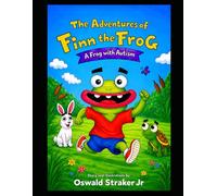 The Adventures of Finn the Frog: A Frog with Autism - Book #1