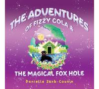 The Adventures Of Fizzy Cola & The Magical Foxhole