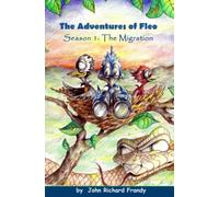 The Adventures Of Fleo: Season 1: The Migration