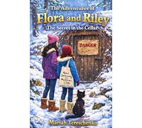 The Adventures of Flora and Riley: The Secret in the Cellar