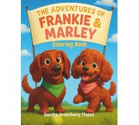 The Adventures of Frankie and Marley Coloring Book