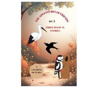 THE ADVENTURES OF FRIENDS NR. 5: THREE MAGICAL STORIES