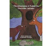 The Adventures of Fudgie the Chocolate Labrador Roseanne Fleishman (Auteur)