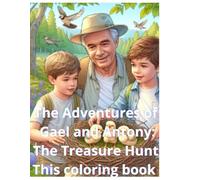 The Adventures of Gael and Antony:: The Treasure Hunt