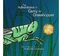 The Adventures Of Gerry The Grasshopper