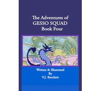 The Adventures of GESSO SQUAD Book Four