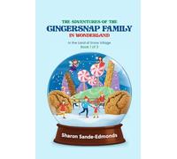 The Adventures of GingerSnap Family in Snow Globe Village