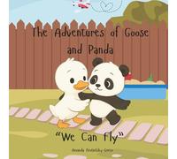 The Adventures of Goose and Panda: We Can Fly
