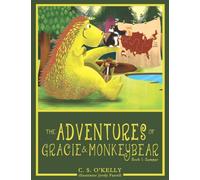 The Adventures of Gracie & MonkeyBear: Book 1: Summer