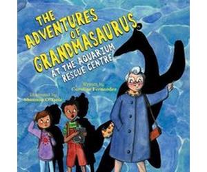 The Adventures of Grandmasaurus by Caroline Fernandez Caroline Fernandez (Auteur)