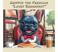 The Adventures of Gryffin the Frenchie