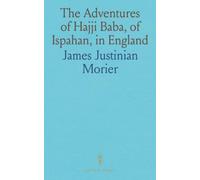 The Adventures of Hajji Baba, of Ispahan, in England