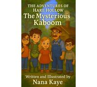 The Adventures of Hare Hollow: The Mysterious Kaboom