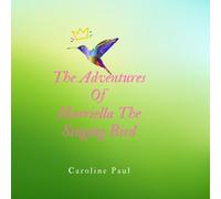 The Adventures Of Harriella The Singing Bird