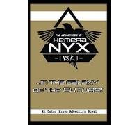 The Adventures Of Hemera Nyx In The Galaxy Of The Future!