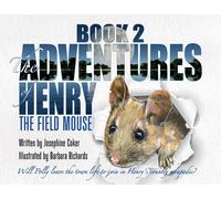 The Adventures Of Henry The Field Mouse-Book 2