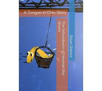 The Adventures of Herman the Worm: A Tongue in Chin Story