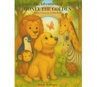 The Adventures of Honey the Golden: Honey Learns the Golden Rule