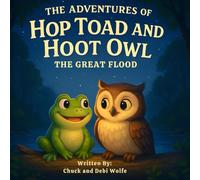 The Adventures of Hop Toad and Hoot Owl: The Great Flood