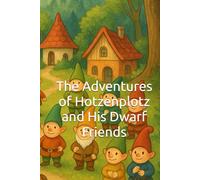 The Adventures of Hotzenplotz and His Dwarf Friends
