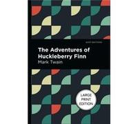 The Adventures of Huckleberry Finn by Mark Twain Mark Twain (Auteur)