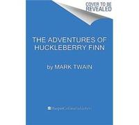The Adventures of Huckleberry Finn - Mark Twain - HarperCollins Publishers Inc - Livre en Anglais - Paperback Mark TwainMark Twain (Auteur)