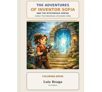 The Adventures of Inventor Sofia and the Mysterious Portal