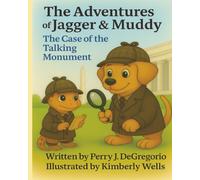 The Adventures of Jagger & Muddy: The Case of the Talking Monument