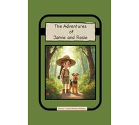The Adventures of Jamie and Rosie: Join Jamie and Rosie as they travel around the world learning about God's amazing love.