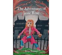 The Adventures of Jesse Rose: Mystery of the Haunted Warehouse