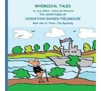 The Adventures Of Johnathan Rhodes Fieldmouse Paperback Book By Lucia Alberti