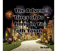 The Adventures of Johnny in Tooth Town