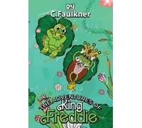 The Adventures Of King Freddie