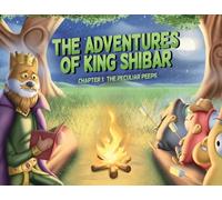 The Adventures of King Shibar Chapter 1: The Peculiar Peeps
