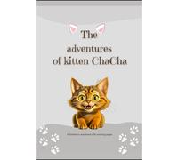The adventures of kitten ChaCha | Children's storybook with coloring pages | A story about a cat for children