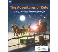 The Adventures of Kolo: The Christmas Present Mix-Up
