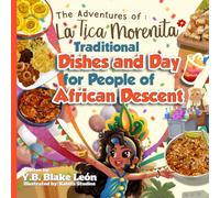The Adventures of La Tica Morenita; Traditional Dishes and Day for People of African Descent